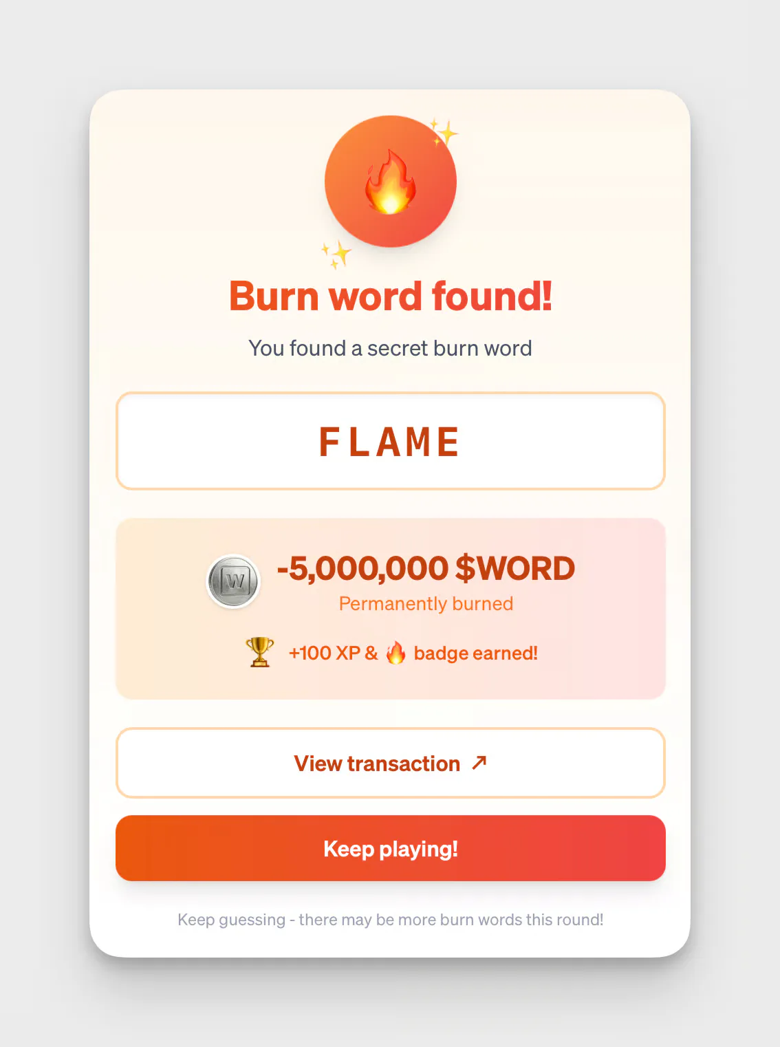 A Burn word found card: the word FLAME, minus 5,000,000 $WORD permanently burned, plus 100 XP and a badge earned, with buttons to view the transaction and keep playing.
